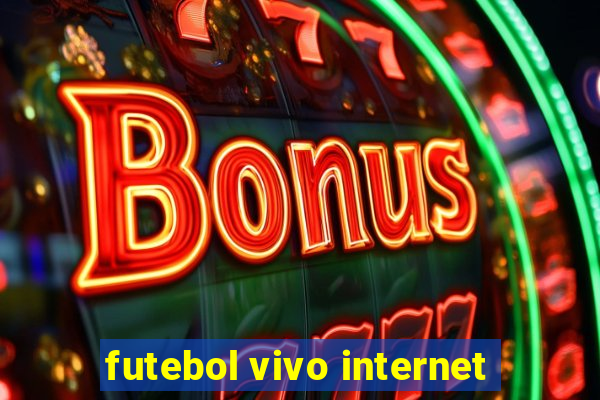 futebol vivo internet